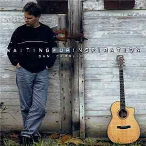 Dan Carollo - Waiting For Inspiration FLAC