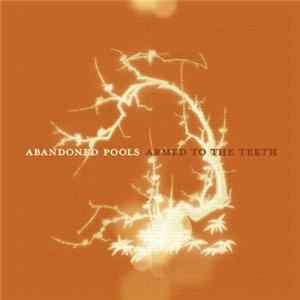 Abandoned Pools - Armed To The Teeth FLAC