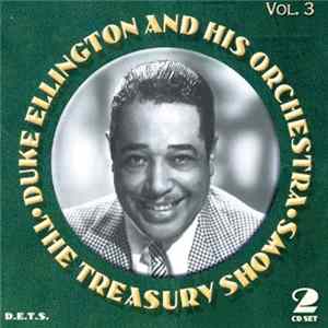 Duke Ellington And His Orchestra - The Treasury Shows Vol.3 FLAC