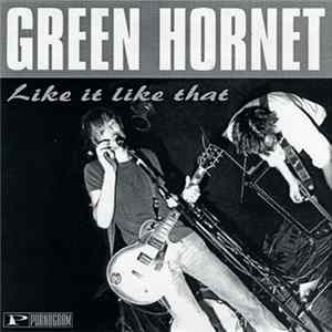 Green Hornet - Like It Like That FLAC