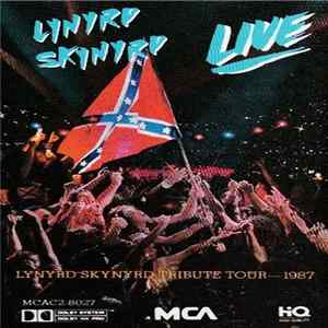Lynyrd Skynyrd - Southern By The Grace Of God: Lynyrd Skynyrd Tribute Tour 1987 FLAC