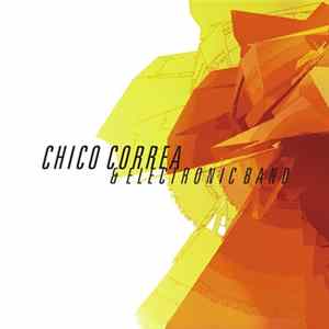 Chico Correa & Electronic Band - Chico Correa & Electronic Band FLAC