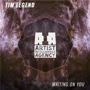 Tim Legend - Waiting On You FLAC