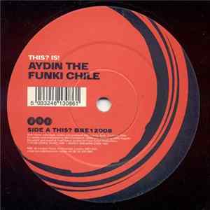 Aydin The Funki Chile - This? Is! FLAC