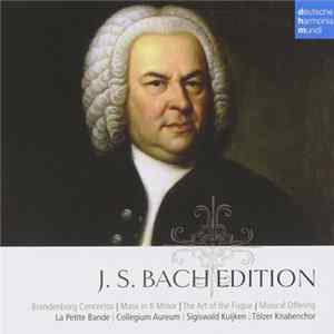 Johann Sebastian Bach - La Petite Bande, Collegium Aureum, Sigiswald Kuijken, Tölzer Knabenchor - J. S. Bach Edition FLAC