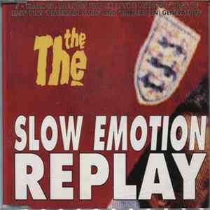 The The - Slow Emotion Replay FLAC