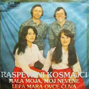 Raspevani Kosmajci - Mala Moja, Moj Nevene / Lepa Mara Ovce Čuva FLAC