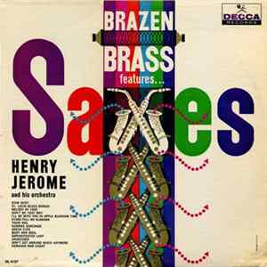 Henry Jerome And His Orchestra - Brazen Brass Features ... Saxes FLAC