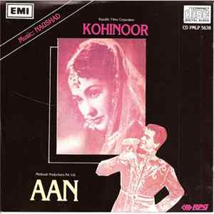 Naushad, Shakeel Badayuni - Kohinoor / Aan FLAC