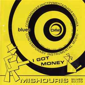 Mishouris Blues Band - I Got Money FLAC