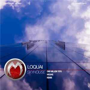 Loquai - Skyhouse FLAC