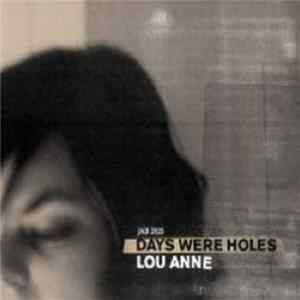 Lou Anne - Days Were Holes FLAC