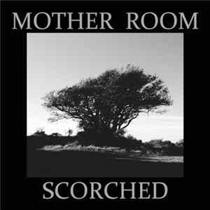 Mother Room - Scorched FLAC