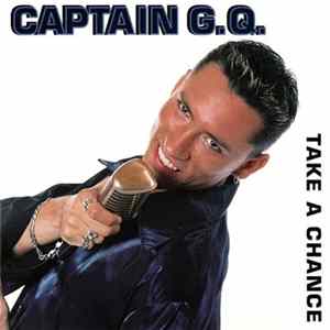 Captain G.Q. - Take A Chance FLAC