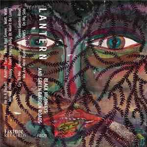 Lantern - Black Highways And Green Garden Roads FLAC