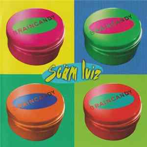 Scäm Luiz - Braincandy FLAC