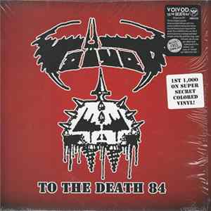 Voïvod - To The Death 84 FLAC