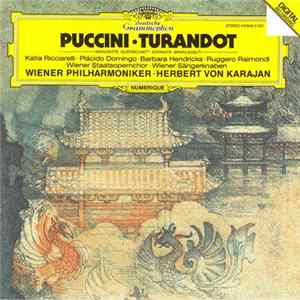 Puccini, Katia Ricciarelli • Plácido Domingo • Barbara Hendricks • Ruggero Raimondi • Wiener Philharmoniker • Herbert Von Karajan - Turandot (Highlights • Querschnitt • Extraits • Brani Scelti) FLAC