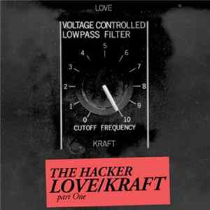 The Hacker - Love/Kraft - Part One FLAC