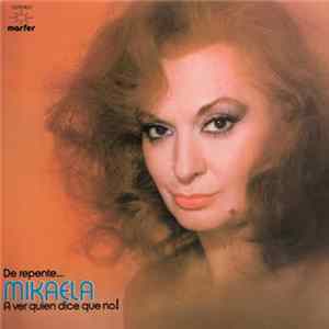 Mikaela - De Repente... Mikaela. ¡A Ver Quién Dice Que No! FLAC