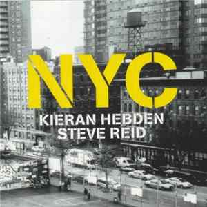 Kieran Hebden / Steve Reid - NYC FLAC