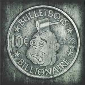 Bullet Boys - 10c Billionaire FLAC
