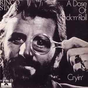 Ringo Starr - A Dose Of Rock'n'Roll / Cryin' FLAC