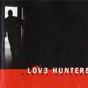 Love Hunters - Harley Krishna FLAC