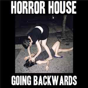 Horror House - Going Backwards FLAC