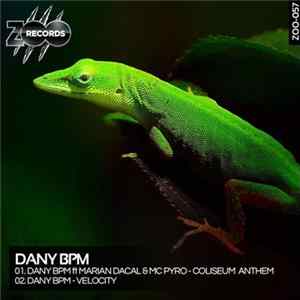 Dany BPM - Coliseum Anthem FLAC