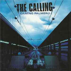 The Calling - Camino Palmero FLAC