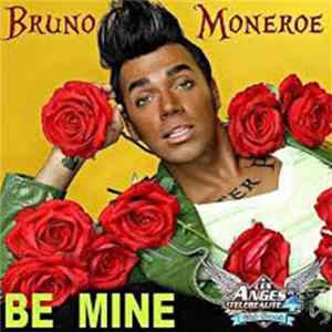Bruno Moneroe - Be Mine FLAC