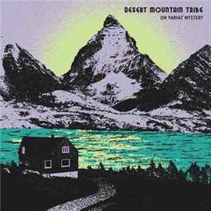 Desert Mountain Tribe - Om Parvat Mystery FLAC