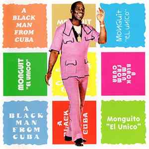 Monguito El Unico - A Blackman From Cuba FLAC