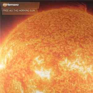 Mr. Hermano - Free As The Morning Sun FLAC