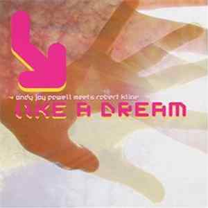 Andy Jay Powell Meets Robert Kline - Like A Dream FLAC