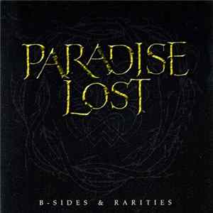 Paradise Lost - B-Sides & Rarities FLAC
