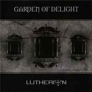 Garden Of Delight - Lutherion FLAC