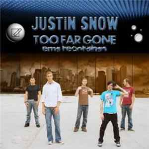 Justin Snow - Too Far Gone FLAC