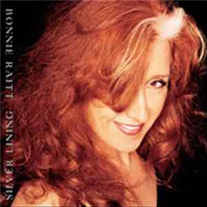 Bonnie Raitt - Silver Lining FLAC