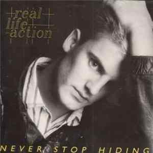 Real Life Action - Never Stop Hiding FLAC