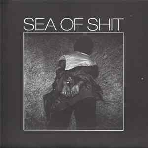 Sea Of Shit / Water Torture - Sea Of Shit / Water Torture FLAC