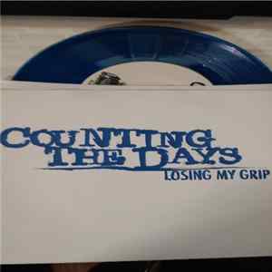 Counting The Days - Losing My Grip FLAC