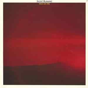 Silent Running - Walk On Fire FLAC