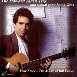 The Howard Alden Trio With Special Guest Frank Wess - Your Story - The Music Of Bill Evans FLAC