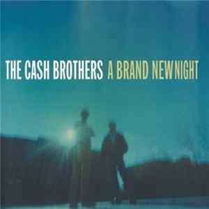 The Cash Brothers - A Brand New Night FLAC