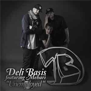 Deli Basis Featuring Mehari - Unemployed FLAC