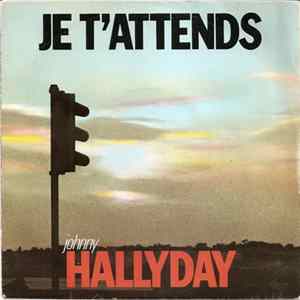 Johnny Hallyday - Je T'attends FLAC