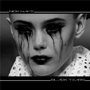 Nick Wave - Black Tears FLAC