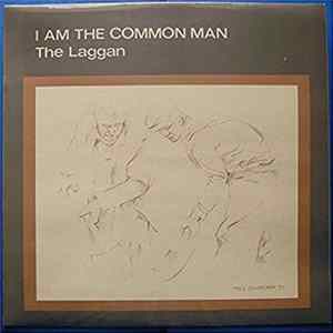 The Laggan - I Am The Common Man FLAC